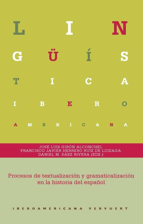 Procesos de textualizaci?n y gramaticalizaci?n en la historia del espa?ol