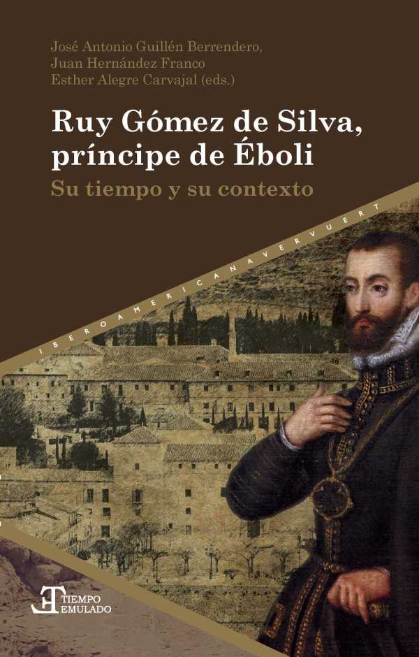 bw-ruy-goacutemez-de-silva-priacutencipe-de-eacuteboli-iberoamericana-editorial-vervuert-9783954876983