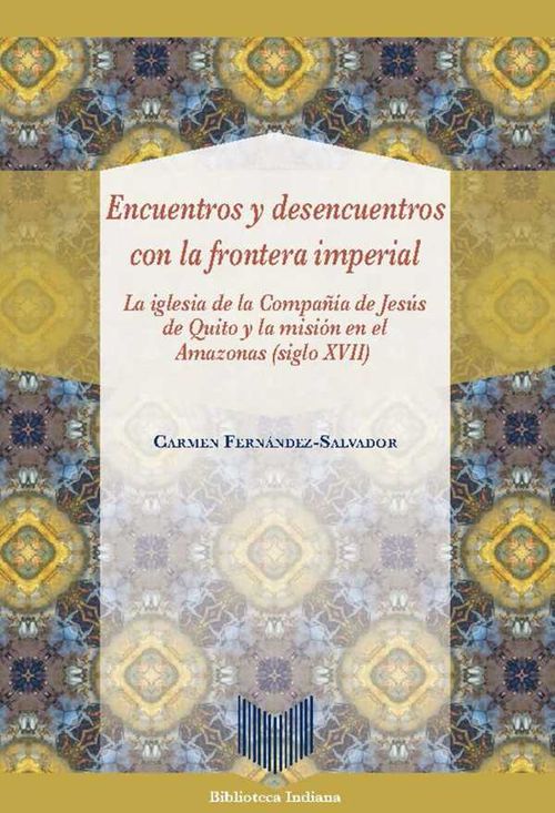 Encuentros y desencuentros con la frontera imperial