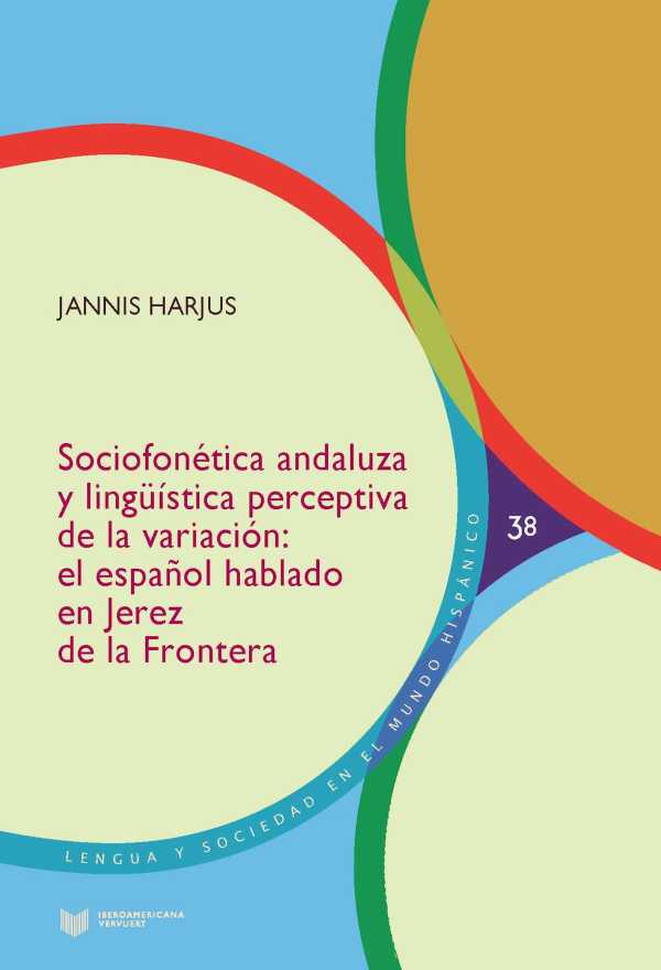 bw-sociofoneacutetica-andaluza-y-linguumliacutestica-perceptiva-de-la-variacioacuten-iberoamericana-editorial-vervuert-9783954877232