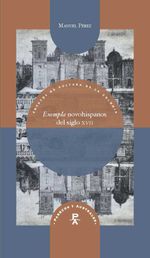 bw-quotexemplaquot-novohispanos-del-siglo-xvii-iberoamericana-editorial-vervuert-9783954879540