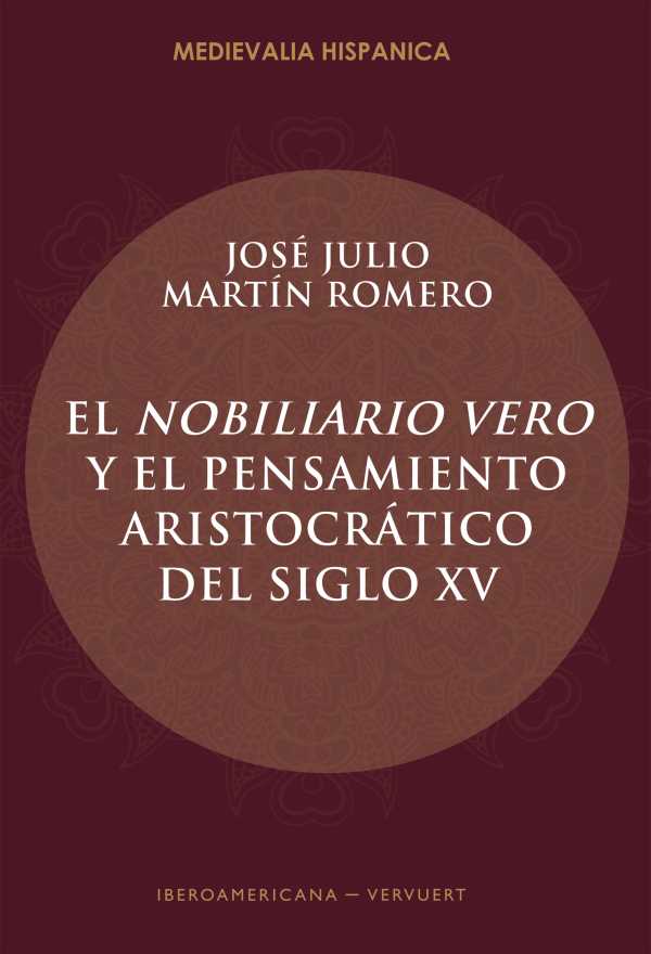 bw-el-nobiliario-vero-y-el-pensamiento-aristocraacutetico-del-siglo-xv-iberoamericana-editorial-vervuert-9783954879564