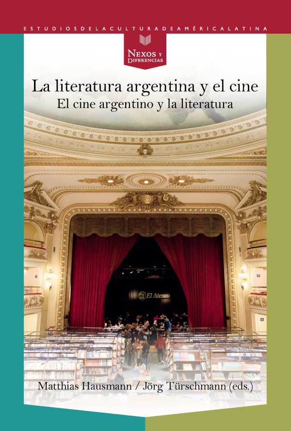 bw-la-literatura-argentina-y-el-cine-iberoamericana-editorial-vervuert-9783954879571