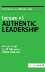 bw-lecture-3-authentic-leadership-das-integral-9783955778262