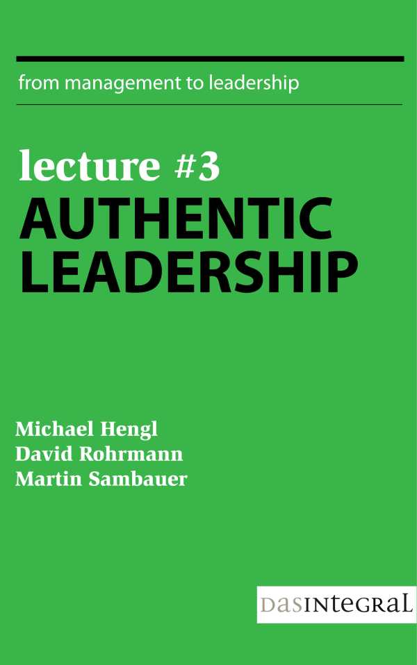 bw-lecture-3-authentic-leadership-das-integral-9783955778262