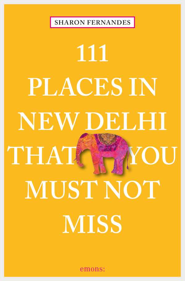 bw-111-places-in-new-delhi-that-you-must-not-miss-emons-verlag-9783960410270