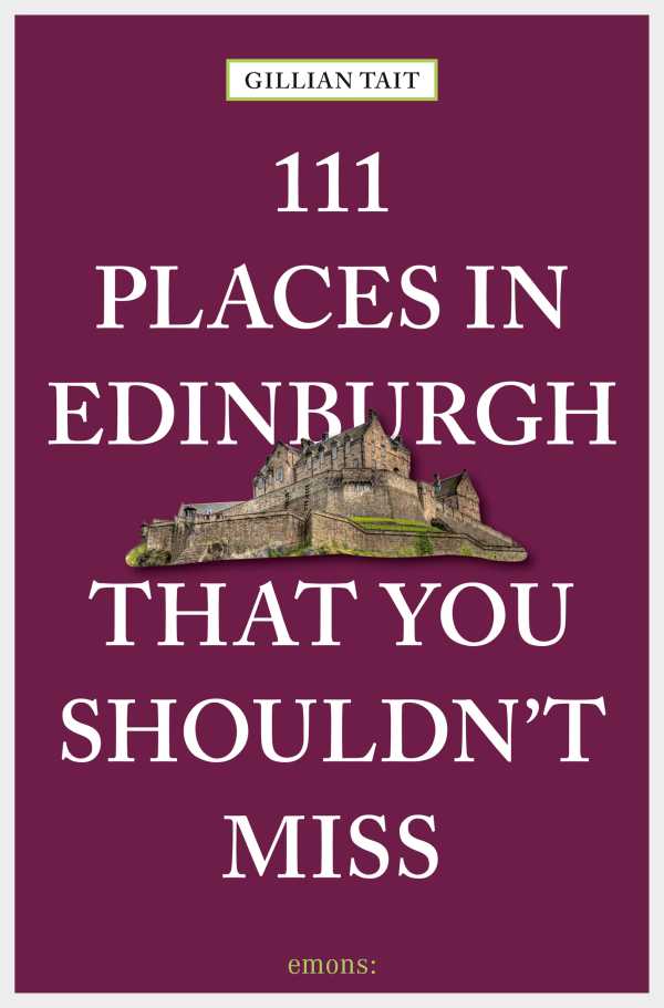 bw-111-places-in-edinburgh-that-you-shouldnt-miss-emons-verlag-9783960411567