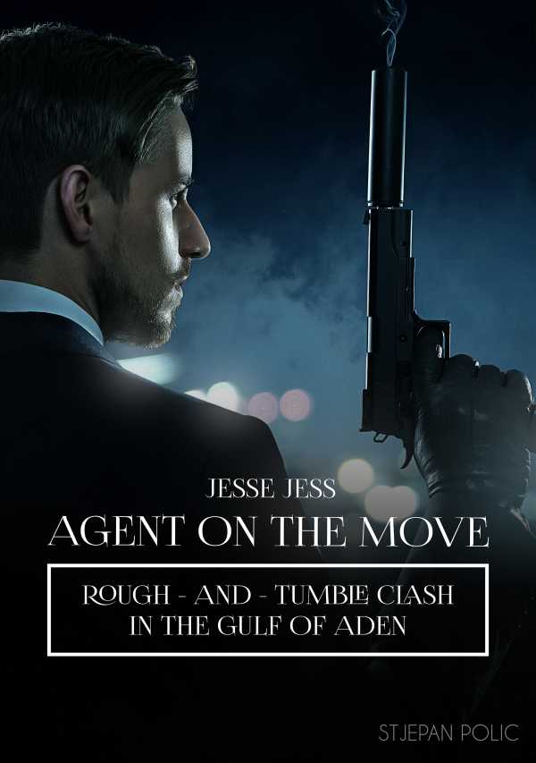 bw-jesse-jess-agent-on-the-move-rough-and-tumble-clash-stjepan-polic-9783961128563