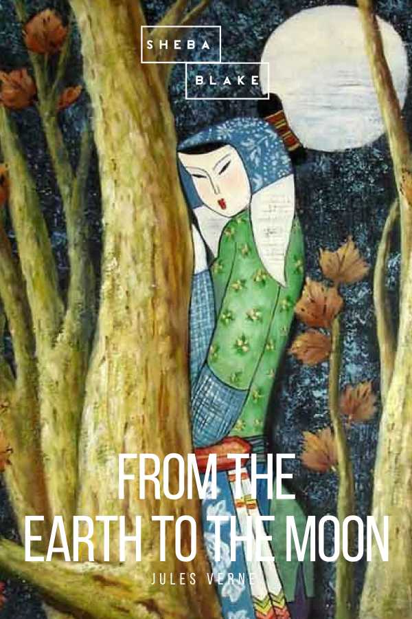 bw-from-the-earth-to-the-moon-sheba-blake-publishing-9783961893324
