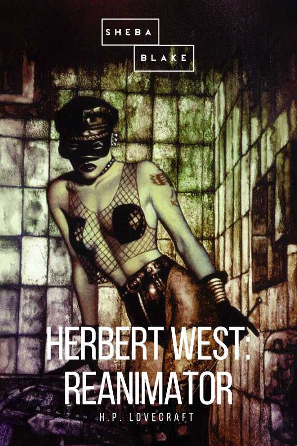 bw-herbert-west-reanimator-sheba-blake-publishing-9783961893423