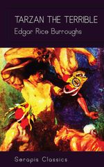 bw-tarzan-the-terrible-serapis-classics-serapis-classics-9783962559885