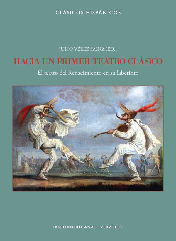 bw-hacia-un-primer-teatro-claacutesico-iberoamericana-editorial-vervuert-9783964569073