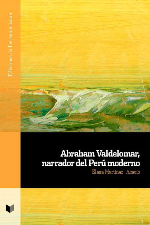 bw-abraham-valdelomar-narrador-del-peruacute-moderno-iberoamericana-editorial-vervuert-9783964569424