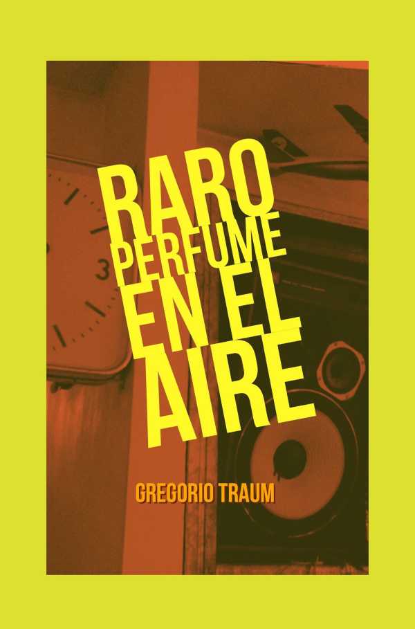 bw-raro-perfume-en-el-aire-nacioinside-podcast-publicaciones-9783965448216