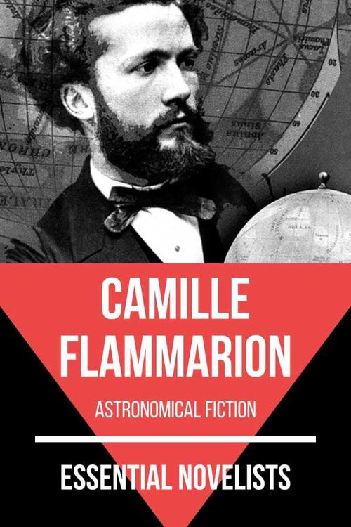 Essential Novelists Camille Flammarion