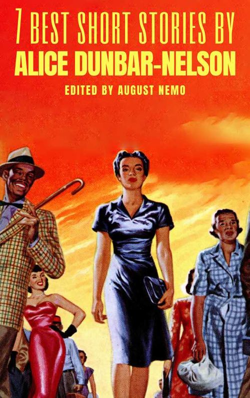 7 best short stories by Alice DunbarNelson