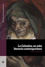 bw-la-celestina-un-mito-literario-contemporaacuteneo-iberoamericana-editorial-vervuert-9783968690179