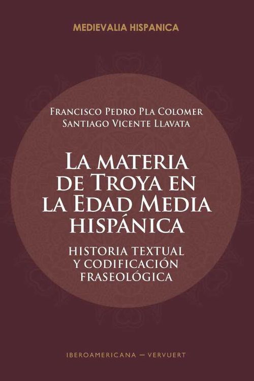 La materia de Troya en la Edad Media Hispánica