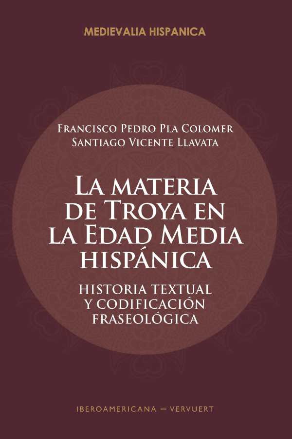 bw-la-materia-de-troya-en-la-edad-media-hispaacutenica-iberoamericana-editorial-vervuert-9783968690698