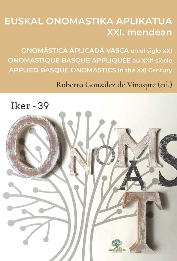 bw-euskal-onomastika-aplikatua-xxi-mendean-onomaacutestica-vasca-aplicada-en-el-siglo-xxi-onomastique-basque-apliqueacutee-au-xxie-siegravecle-applied-basque-onomastics-in-the-21st-century-iberoamericana-editorial-vervuert-9783968691206