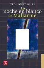 bw-la-noche-en-blanco-de-mallarmeacute-fondo-de-cultura-econmica-9786071602978