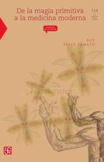 bw-de-la-magia-primitiva-a-la-medicina-moderna-fondo-de-cultura-econmica-9786071603753