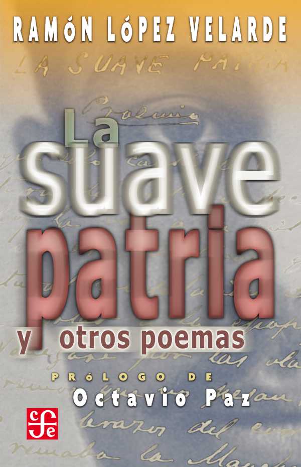bw-la-suave-patria-y-otros-poemas-fondo-de-cultura-econmica-9786071604682