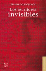 bw-los-escritores-invisibles-fondo-de-cultura-econmica-9786071604972