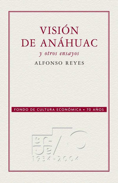 Visión de Anáhuac y otros ensayos