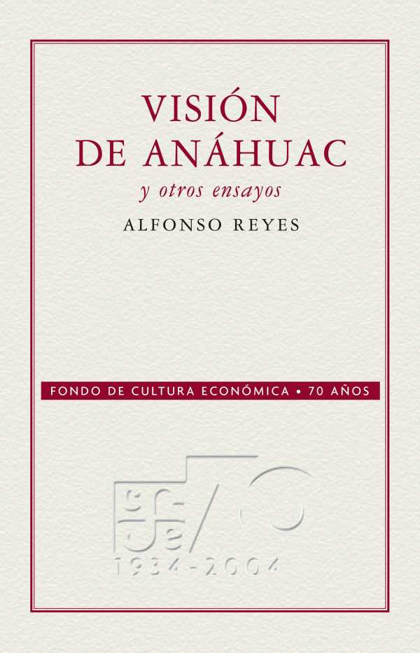 bw-visioacuten-de-anaacutehuac-y-otros-ensayos-fondo-de-cultura-econmica-9786071605085