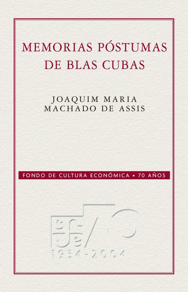 bw-memorias-poacutestumas-de-blas-cubas-fondo-de-cultura-econmica-9786071608987