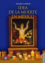bw-la-idea-de-la-muerte-en-meacutexico-fondo-de-cultura-econmica-9786071616906