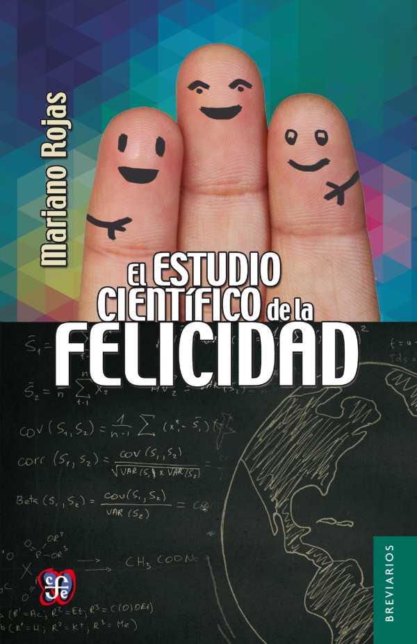 bw-el-estudio-cientiacutefico-de-la-felicidad-fondo-de-cultura-econmica-9786071622891