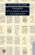 bw-cartografiacuteas-de-la-conciencia-espantildeola-en-la-edad-de-oro-fondo-de-cultura-econmica-9786071624888