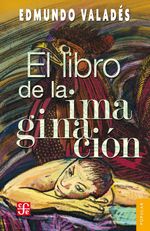 bw-el-libro-de-la-imaginacioacuten-fondo-de-cultura-econmica-9786071627278