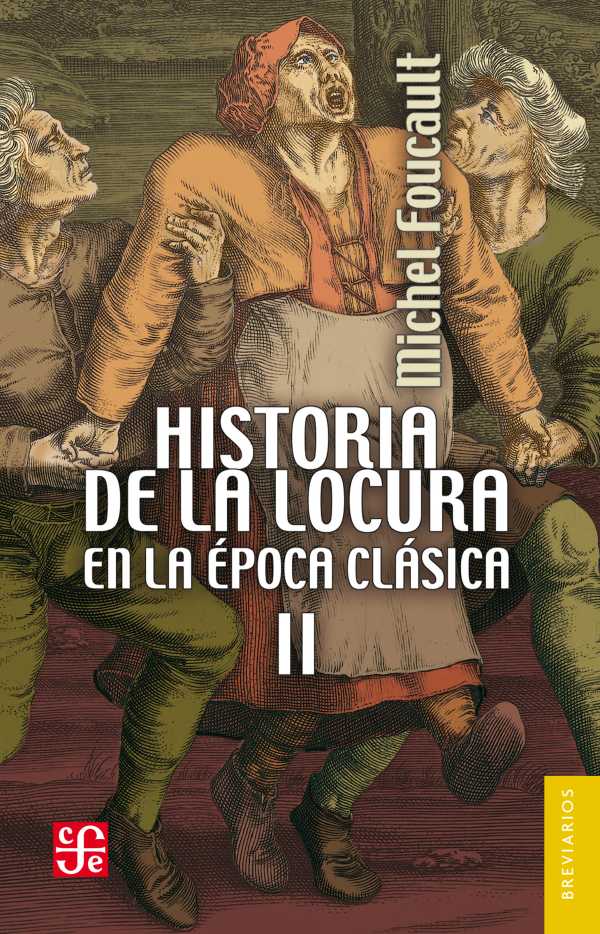 bw-historia-de-la-locura-en-la-eacutepoca-claacutesica-ii-fondo-de-cultura-econmica-9786071631084