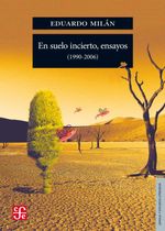 bw-en-suelo-incierto-ensayos-19902006-fondo-de-cultura-econmica-9786071631855