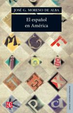 bw-el-espantildeol-en-ameacuterica-fondo-de-cultura-econmica-9786071632524
