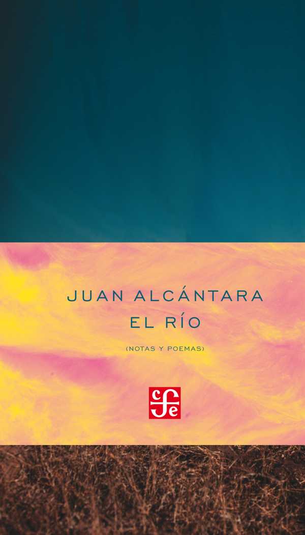 bw-el-riacuteo-notas-y-poemas-fondo-de-cultura-econmica-9786071635822