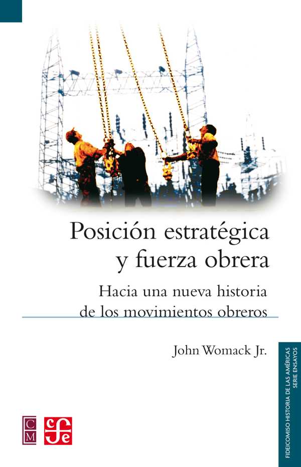 bw-posicioacuten-estrateacutegica-y-fuerza-obrera-fondo-de-cultura-econmica-9786071640765