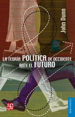 bw-la-teoriacutea-poliacutetica-de-occidente-ante-el-futuro-fondo-de-cultura-econmica-9786071644749