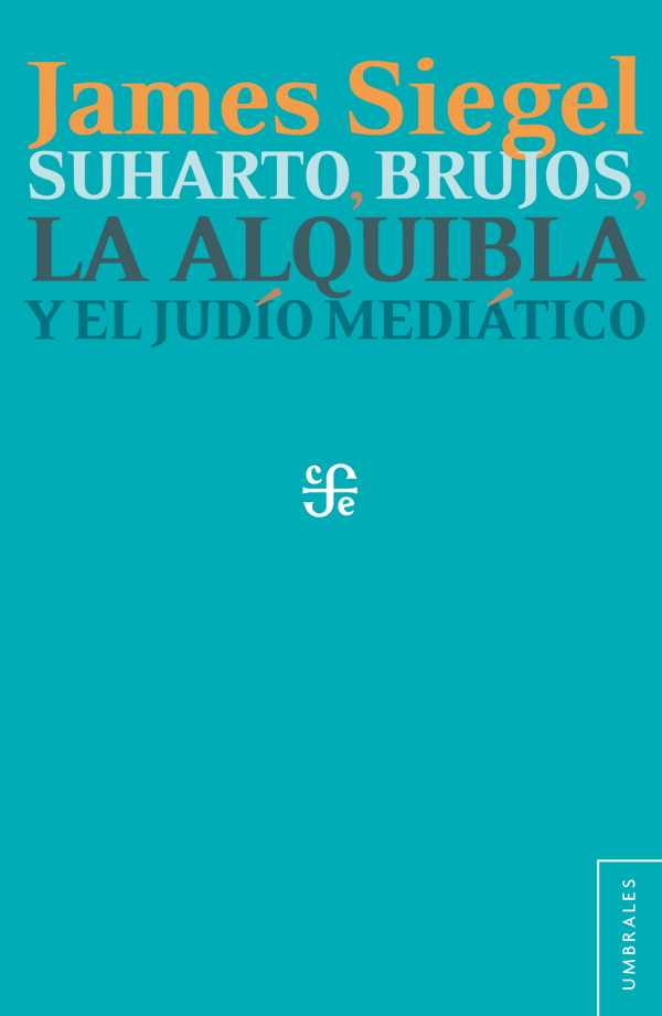 bw-suharto-brujos-la-alquibla-y-el-judiacuteo-mediaacutetico-fondo-de-cultura-econmica-9786071646156