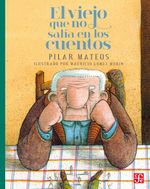 bw-el-viejo-que-no-saliacutea-en-los-cuentos-fondo-de-cultura-econmica-9786071650177