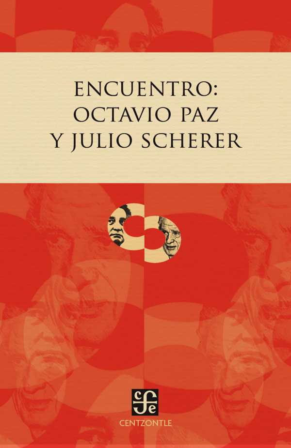 bw-encuentro-octavio-paz-y-julio-scherer-fondo-de-cultura-econmica-9786071650481