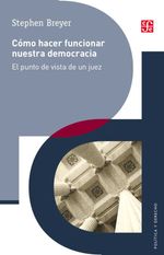 bw-como-hacer-funcionar-nuestra-democracia-fondo-de-cultura-econmica-9786071656094