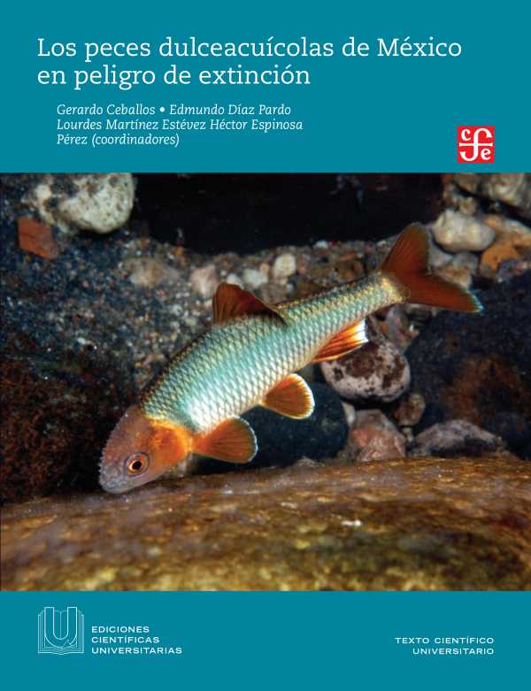 bw-los-peces-dulceacuiacutecolas-de-meacutexico-en-peligro-de-extincioacuten-fondo-de-cultura-econmica-9786071657190