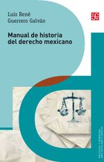 bw-manual-de-historia-del-derecho-mexicano-fondo-de-cultura-econmica-9786071657435