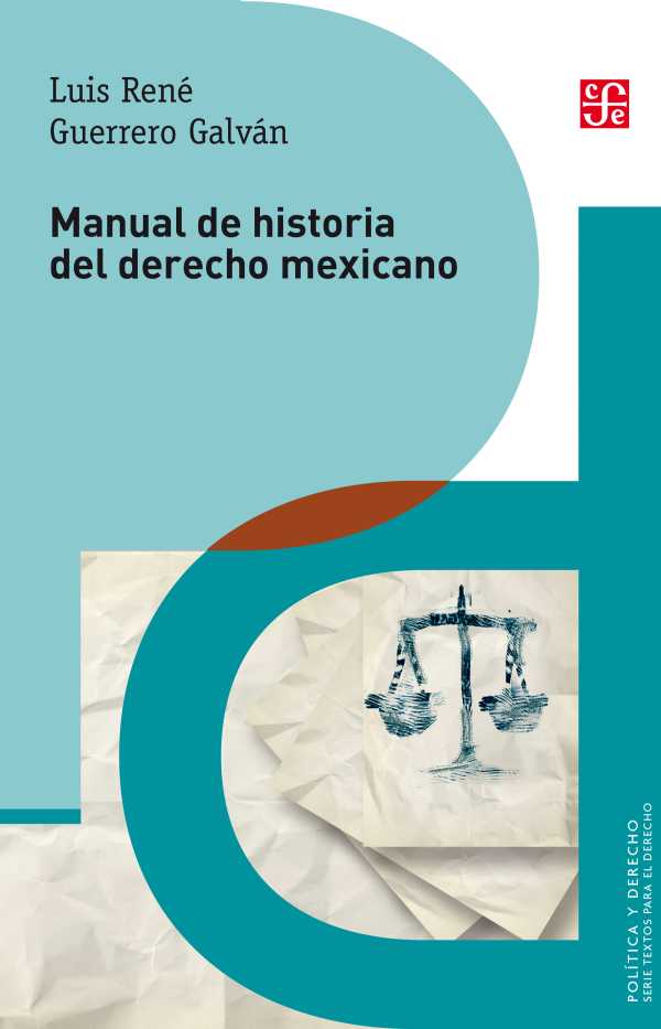 bw-manual-de-historia-del-derecho-mexicano-fondo-de-cultura-econmica-9786071657435