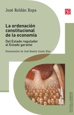 bw-la-ordenacioacuten-constitucional-de-la-economiacutea-fondo-de-cultura-econmica-9786071661173