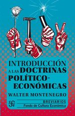 bw-introduccioacuten-a-las-doctrinas-poliacuteticoeconoacutemicas-fondo-de-cultura-econmica-9786071663108